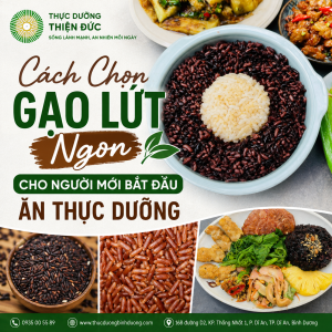 cach-chon-gao-lut-ngon-cho-nguoi-moi-bat-dau-an-thuc-duong